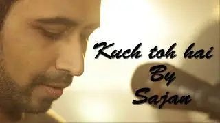 Kuch To Hai Cover | DO LAFZON KI KAHANI | Armaan Malik, Amaal Mallik | Sajan