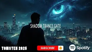 Shadow Trance Gate By Tomsten #trance #trancemusic #electronicmusic