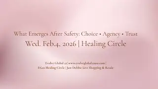 What Emerges After Safety: Choice • Agency • Trust | 2/5/26 Healing Circle