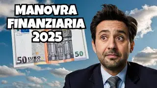 MANOVRA di BILANCIO 2025 spiegata semplice