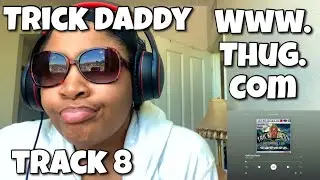 TRICK DADDY &ldquo; WWW.THUG.COM ALBUM REACTION &ldquo; CALL FROM DANTE &ldquo;