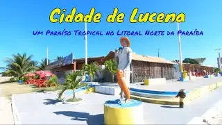 Cidade de Lucena PB ( Um Paraíso Tropical no Litoral Norte da Paraíba )