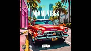 Y.Shareef Feat. Prez P - Miami Vibez