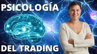 🧠PSICOLOGÍA Del Trading: 👉 ¿Cómo Dominarla Y Ser Un MEJOR INVERSOR?