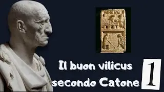 Il buon vilicus secondo Catone il Censore