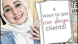 4 Ways to Get Interior Design Clients