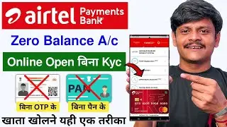 No Aadhar OTP | No Pan Card | Airtel Payment Bank Account Opening | Airtel Mitra App se khata khole