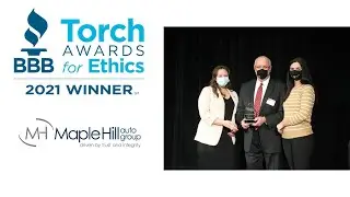 Maple Hill Auto Group: 2021 BBB Serving West Michigan Torch Award for Ethics Winner