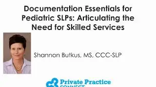 Documentation Essentials for Pediatric SLPs