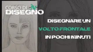DISEGNARE UN VOLTO FRONTALE - LA TECNICA PIÚ SEMPLICE