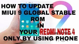 HOW TO UPDATE MIUI 9 GLOBAL STABLE ROM IN REDMI NOTE 4 VIA DOWNLOAD FILE OR VIA CHOOSE UPDATE PACKAG