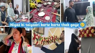Aaj kiye Niyaz ki taiyaari | Family vlog #familyvlog #aayatrashmin 