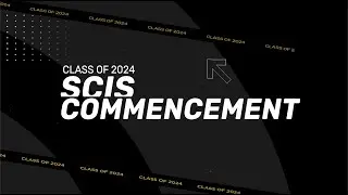 SCIS Commencement 2024 | Undergraduate