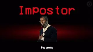 Among Us But I Use Pop Smoke Lyrics!