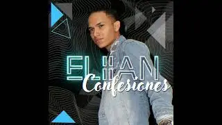 Eliian - Confesiones [Official Audio] ft Kina Producer