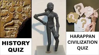 Indian History Quiz: Indus Valley Civilization / Harappan Culture Quiz
