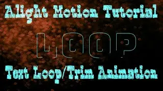 Trim Path/Loop Text Animation | How to | Alight Motion Tutorial (