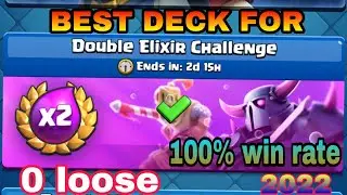 BEST DECK FOR DOUBLE ELIXIR CHALLANGE IN CLASH ROYALE | 2022 BEST DECK FOR 2X ELIXIR💜 | 0 loose.