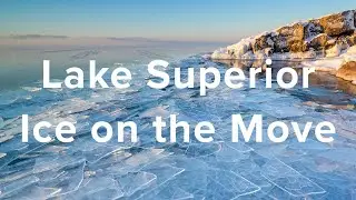 Lake Superior Ice on the Move