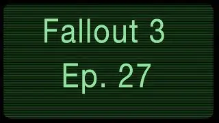Fallout 3 Save Traders Escape (E27)