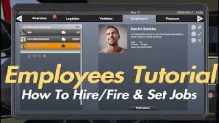 Employees Tutorial - How To Hire/Fire & Set Jobs|On The Road Truck Simulator