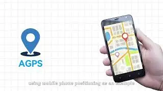 Introduction to AGPS Assisted Positioning