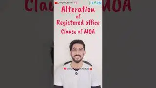 Alteration of Registered Office Clause | Companies Act, 2013 | Company Law for BCom & CA students