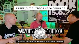 Parkzicht Outdoor 2024 Podcast DJ Rob Stanton en Panic