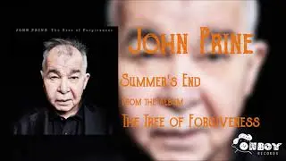 John Prine - Summer's End - The Tree of Forgiveness