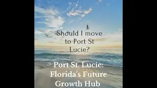 Port St. Lucie: Florida's Future Growth Hub