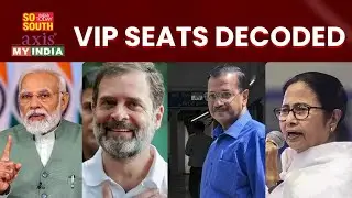 LIVE: VIP Seats Decoded | India Today Axis My India Exit Poll Results | SoSouth
