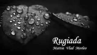 Mattia Vlad Morleo - Rugiada (Official Audio)