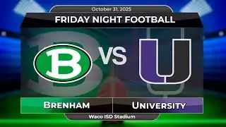 2025 Waco ISD Football - Brenham vs University