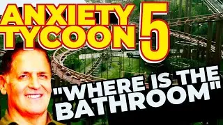 Anxiety Tycoon 5