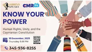 Sabrina Speaks: &ldquo;Know Your Power: Human Rights, Unity, and the Caymanian Constitution&rdquo;