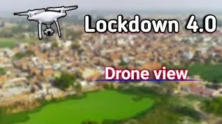 Lockdown 4.0 drone view in India || May 2020 lockdown in India , Stay Home Stay safe