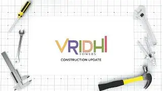 Vridhi Towers Construction Update | On-Site Progress | Tower D Possession Soon | All NOCs Obtained