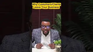 Why Customers/Clients are Leaving You 