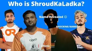 ShroudKaLadka Name Revealed| Who is ShroudKaLadka ? | Team Mavi