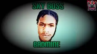 Sky Boss - Badmine (official music)