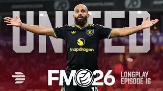 FM26 Longplay Part 16 | Manchester United | Cup Final Day! Glory Awaits or Heartbreak? 🏆🔥