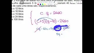 Q5 Para enlatar 2 400 litros de azeite em uma certa quantidade de latas, todas de mesma capacidade, 