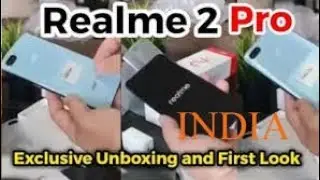 Realme 2 pro Hands on and Unboxing | {Leaked}|
