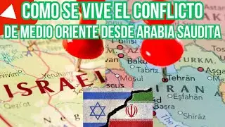 CONFLICTO en MEDIO ORIENTE. ISRAEL, IRAN, PALESTINA, GAZA. VIVIR EN ARABIA SAUDITA. TABUK.