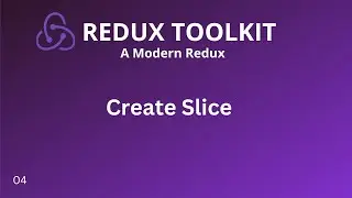 Redux Toolkit Tutorial  - 4  - Create Slice