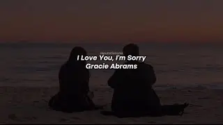 Gracie Abrams - I Love You, I'm Sorry (Tradução/Legendado)