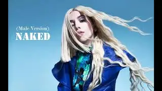 Ava Max - Naked (Male Cover)