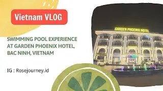 Swimming Pool Experience at Garden Phoenix Hotel, Bac Ninh, Vietnam #bacninh #vietnam #phoenixhotel 