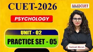 CUET UG - 2026 Psychology | Practice set 05 Unit 2