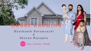 Manikanth Housewarming Trailer | Toronto Canada | Vasu Creative Studio| Housewarming Cinematic Video